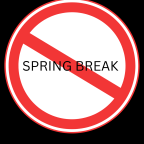 Spring Break 2026 Has Been Cancelled&nbsp;